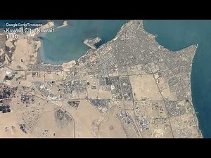 Kuwait City, Kuwait - Earth Timelapse