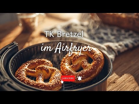 TK-Brezeln aus dem Airfryer – snackfix & knusprig in 10 Minuten
