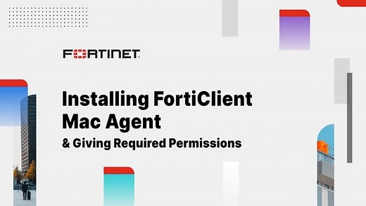 Installing the FortiClient Mac Agent & Giving Required Permissions