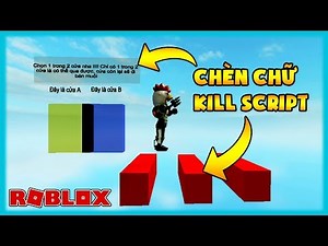 Hướng dẫn CHÈN CHỮ VÀO GAME - Tạo Stage CHẾT CHÓC trong ROBLOX STUDIO (Kill Script)