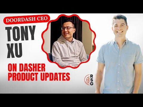 Interview With DoorDash CEO, Tony Xu On Dasher Product Updates