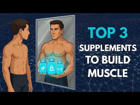 Top 3 Supplements for Muscle Growth