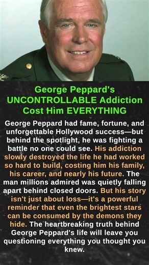 George Peppard's UNCONTROLLABLE Addiction Cost Him EVERYTHING