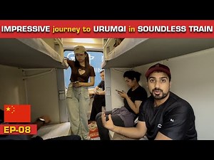 SHOCKING 1st Impression of SLEEPER TRAINS in 🇨🇳 China |1500 km from KASHGAR to URUMQI |EP-08