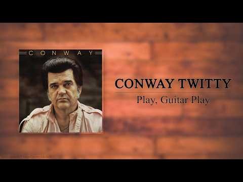 Conway Twitty - Play, Guitar Play