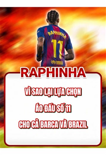 Số 11: Áo đấu định mệnh của Barca và Brazil?