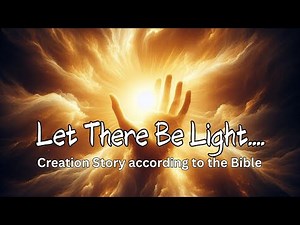 The creation story: How God Made the World in 7 Days