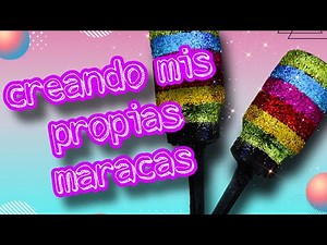Tutorial para hacer Maracas