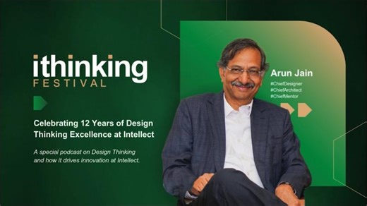 Arun Jain reflects on Design Thinking journey - Celebrating 12th Anniversary of FT8012 Design Center | Intellect Design Arena Ltd