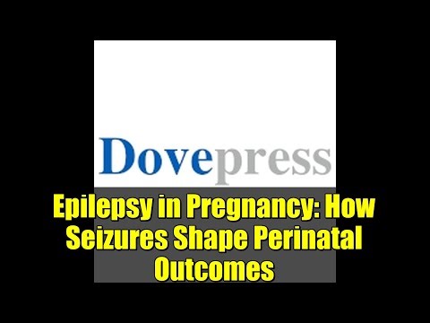 Epilepsy in Pregnancy: How Seizures Shape Perinatal Outcomes