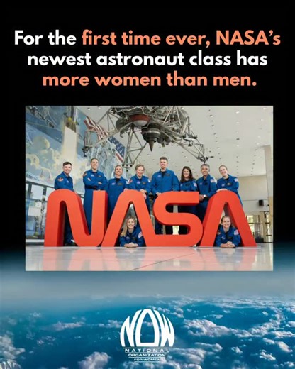 2.4K views · 1.6K reactions | History made! For the first time ever, NASA’s newest astronaut class has more women than men. There were over 8K applicants! The future of space exploration is diverse, bold, and led by women.  | National Organization for Women (NOW) | Facebook