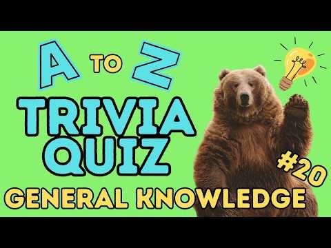 A-Z Trivia Quiz | Test Your General Knowledge (26 Questions, Alphabetical Answers) (20)