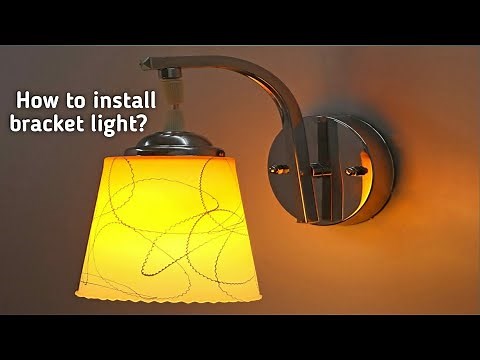 How to install wall bracket light | fancy light installation | Wall bracket light fittings