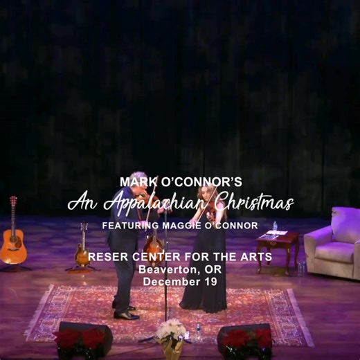 Mark O'Connor's An Appalachian Christmas feat. Maggie O'Connor comes to The Reser on December 19th! Experience the magic of the season with an evening of fresh takes on traditional holiday classics arranged by three-time Grammy winner Mark O'Connor. Join us for an evening of instrumental and vocal music in bluegrass and other American music genres. December 19 at 7:30pm Patricia Reser Center for the Arts Beaverton, OR Having toured 'An Appalachian Christmas' for over ten years, O'Connor and his 