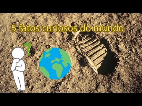 5 fatos mais curiosos do mundo