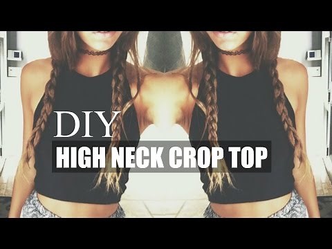 DIY | HOW TO MAKE A HIGH NECK CROP TOP