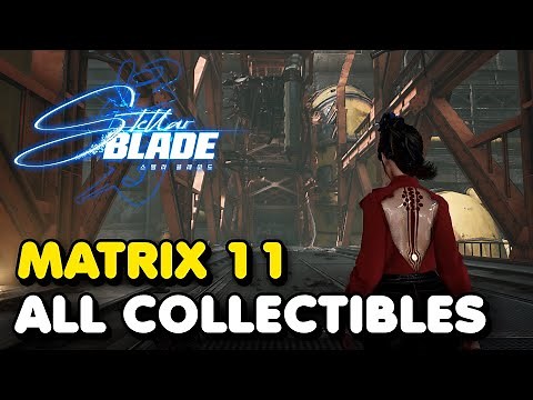 Stellar Blade - Matrix 11 All Collectible Locations Guide