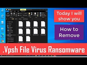 Vpsh Virus (.Vpsh Files) Ransomware Removal + Decrypt .Vpsh Files