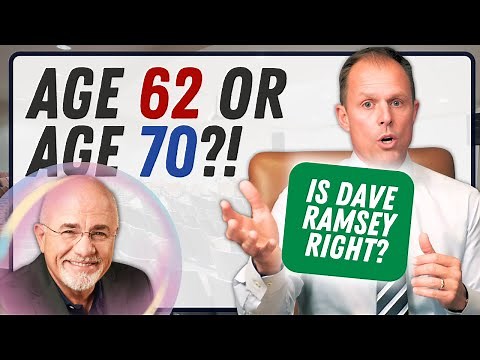 Claiming Social Security Benefits at Age 62 vs. Age 70 | Is Dave Ramsey Correct About Age 70?
