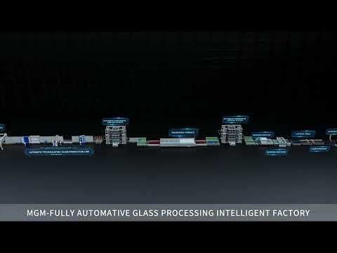MGM Fully Automative Glass Processing Intelligent Factory