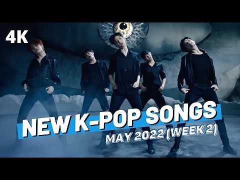 NEW K-POP SONGS | MAY 2022 (WEEK 2)