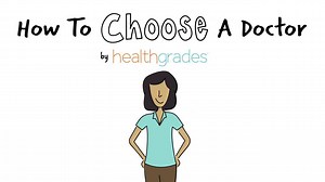 How do you find the best doctor for you? Here are a few tips that can help. | Healthgrades
