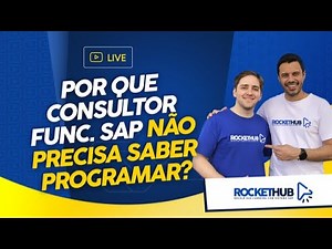 Consultor Funciona precisa saber programar? | SAP SD RocketHub