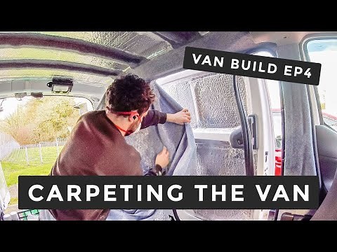 CARPETING A VAN CONVERSION | 4-Way Stretch Carpet Lining | Ep 4 | Nissan NV200 Camper Van Build