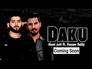 Daku Official Video Nomi Jutt Ft. Hassan Goldy || New Punjabi Song 2025