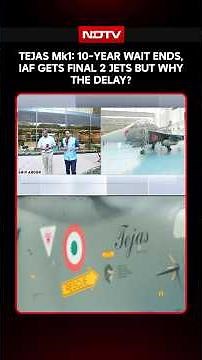 Tejas Mk1: 10-Year Wait Ends, IAF Gets Final 2 Jets But Why The Delay?