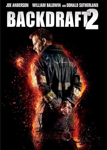 Backdraft 2 (Video 2019) ⭐ 4.9 | Action, Crime, Drama