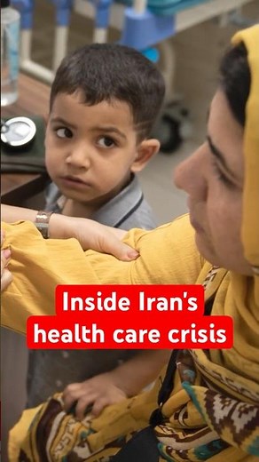 Inside Iran’s growing health care crisis