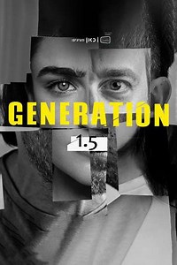 Generation 1.5 - Movie