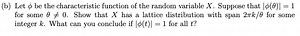 Let \phi be the characteristic function of the random variable ... | Filo
