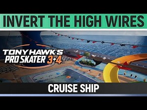 Tony Hawk's Pro Skater 3+4 - Cruise Ship - Invert the High Wires