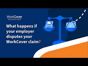 What happens if your employer disputes your WorkCover claim?