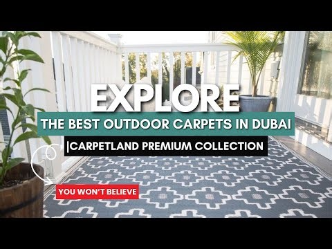 Explore the Best Outdoor Carpets in Dubai | CarpetLand Premium Collection ✅