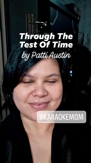 1.1K views · 83 reactions | Through The Test Of Time song by Patti Austin Cover by yours truly, Karaoke Mom #throughthetestoftime #pattiaustin #fbreels #fbreelsviral #karaoke #karaoketime #karaokemom #stressreliever #ofwlife #fypシ゚ #StarsEverywhere | Us vs World | Facebook