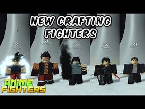 Anime Fighters Simulator Crafting Fighters Showcase (part 1)