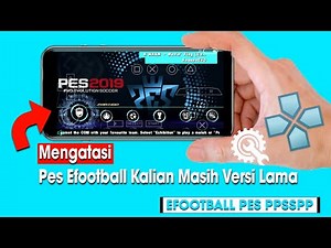 Cara Mengatasi Pes atau efootball Kalian Yang Masih Versi Lama