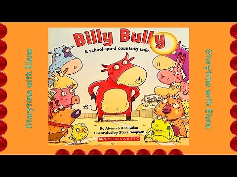 Billy Bully, A school-yard counting tale by Alvaro & Ana Galan - Kids Books | Storytime with Elena