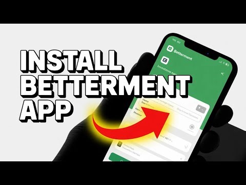 How to Install Betterment App - Beginner Guide