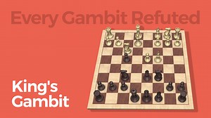 Every Gambit Refuted: King's Gambit