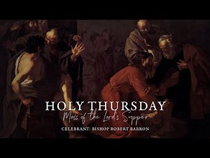 Holy Thursday Mass with Word on Fire (4/9/2020)