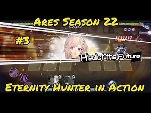 [Illusion Connect] Ares Battlefield Season 22 Part 3 PVP ETERNITY HUNTER IN ACTION