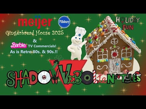 ShadowVebolten64 Tales - Meijer Gingerbread House 2025 & Pillsbury Holiday Commercials 90s.