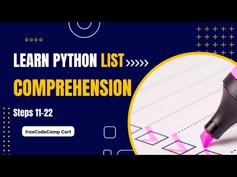 Learn Python List Comprehension | Scientific Computing with Python | freeCodeCamp Cert (Steps 11-22)