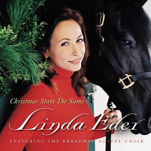 Linda Eder Featuring The Broadway Gospel Choir - Christmas Stays The Same