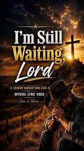 I'm Still Waiting, Lord... | Country Worship #christianmusic #christianworship