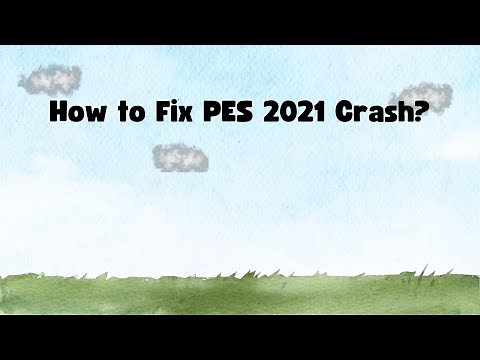 How to Fix PES 2021 Crash?